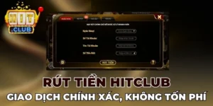 Nắm rõ thời gian xử lý của mỗi cổng rút tiền Hitclub