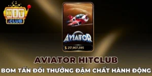 Đánh giá Aviator Hitclub từ khách hàng
