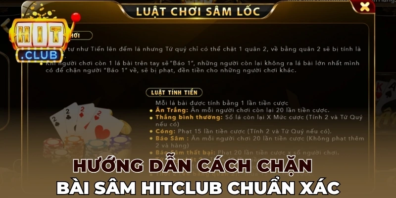 Hướng dẫn cách chặn bài Sâm Hitclub chuẩn xác
