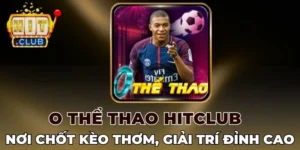 O thể thao Hitclub nhận được nhiều đánh giá góp ý