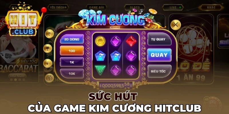 Sức hút của game Kim cương Hitclub